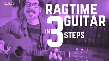 Ragtime Guitar In Three Steps