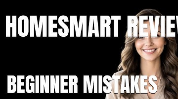 How to Use HomeSmart Review Properly  Beginner Mistakes That Cost You