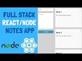 Full stack react node project  build a notes app from scratch for your portfolio