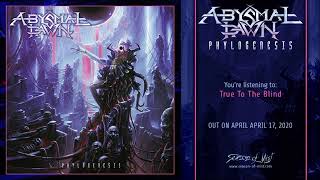 Abysmal Dawn - True to the Blind