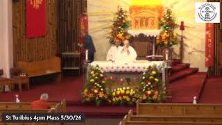 St.Turibius 4pm Mass 5/30/26