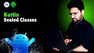 🔥Kotlin Sealed Classes: What They Are & How to Use Them | Kotlin Tutorial | Hindi