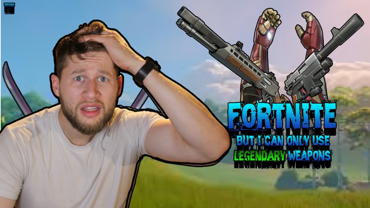 Fortnite BUT I Can ONLY Use LEGENDARY Weapons