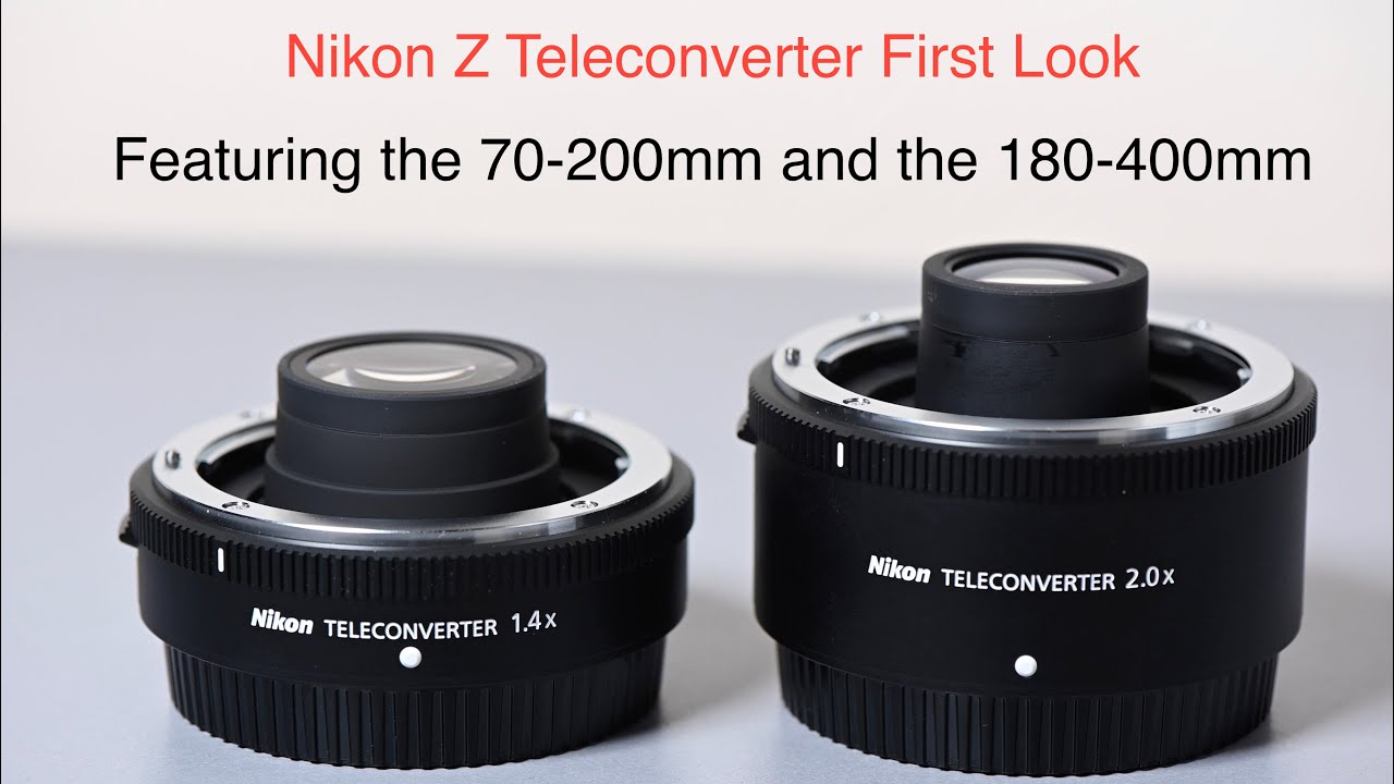 Nikon Z 1.4x TC and 2x TC. First look. Featuring the Nikon 70-200mm and the  Nikon 180-400mm F4.