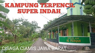 PEMANDANGAN ALAM SUPER INDAH SUASANA KAMPUNG TERPENCIL CISAGA CIAMIS