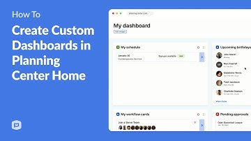 How to Create Custom Dashboards in Planning Center Home