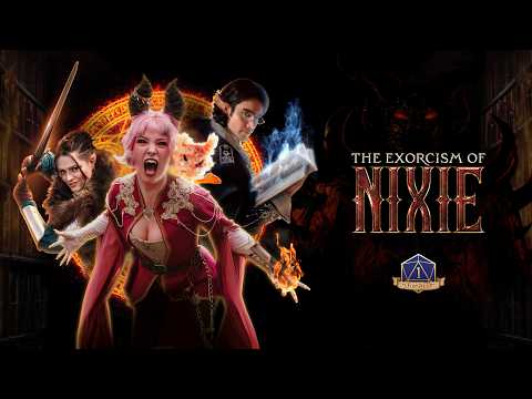 THE EXORCISM OF NIXIE - PART 1