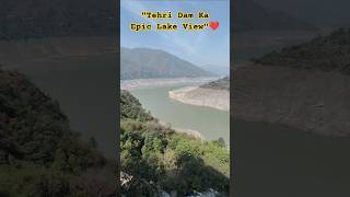 "Tehri Dam Ka Epic Lake View | Ashu Daily Vibes"