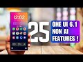 One ui 61 for galaxy s 23 s23fe  s 24 series  25 non ai features 