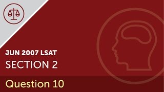 LSAT Prep Test June 2007 Section 2 Question 10