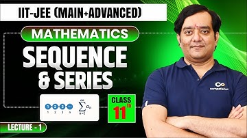 Sequence & Series L-1 | IIT JEE Mathematics Class 11 | Complete Chapter for JEE Main & Advanced