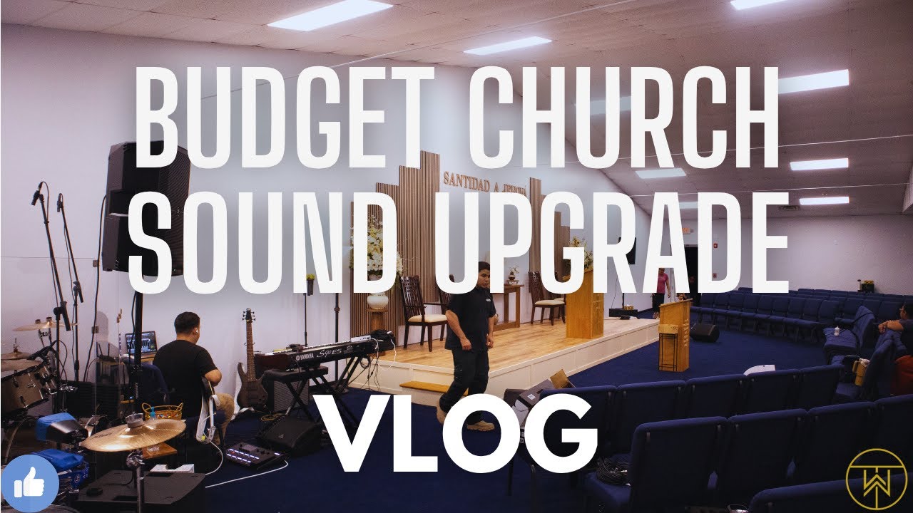 New Church Budget Sound Upgrade (Mackie Thump 215XT's and Thump 115S's)