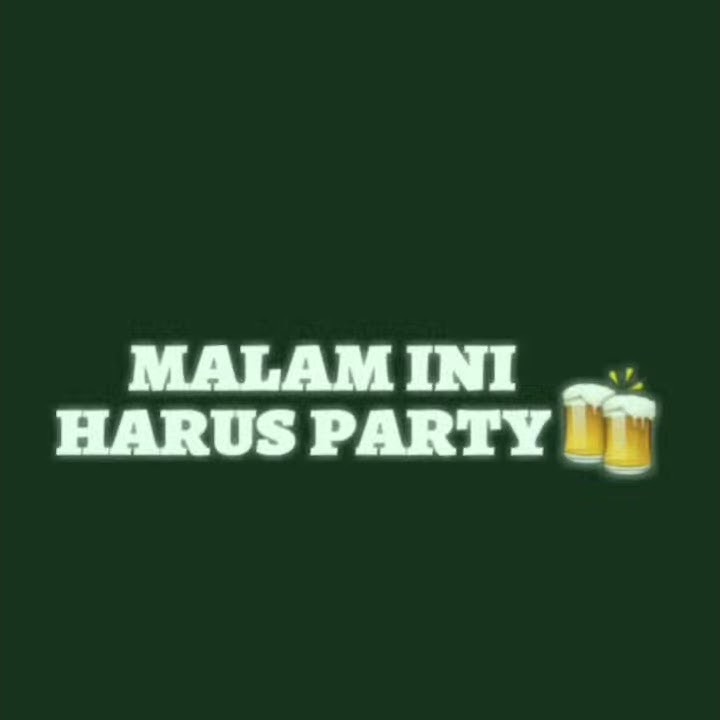 Story wa dj breakbeat (malam ini harus party)
