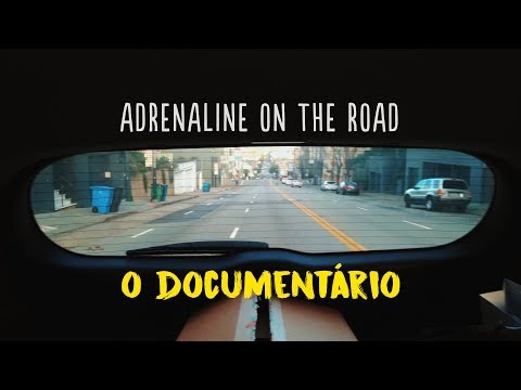 ADRENALINE ON THE ROAD - O DOCUMENTÁRIO