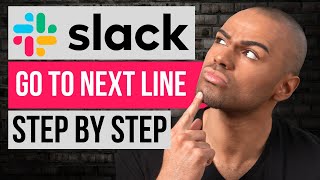 How To Go To Next Line In Slack Step By Step Slack Tutorial