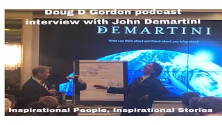 Inspirational People, Inspirational Stories Podcast with @DrDemartini and Doug D Gordon