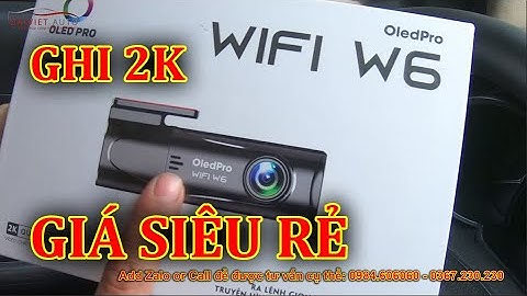 Wifi Oled pro W6 | Camera 2K Xứng đáng với đồng tiền