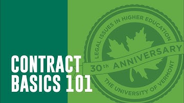 Contract Basics 101 from UVM Legal Issues in Higher Education Conference