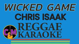 Wicked Game | Chris Isaak | Reggae Karaoke