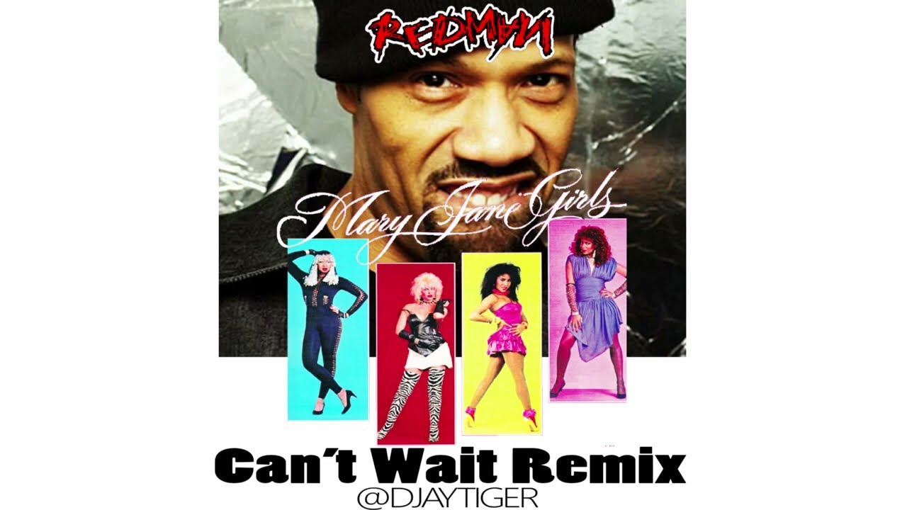 廃盤REDMAN / MARRY JANE Redman - Can't Wait ft Mary Jane Girls (Djaytiger Remix) - YouTube