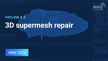 FEFLOW | 3D supermesh repair in FEFLOW 8.0