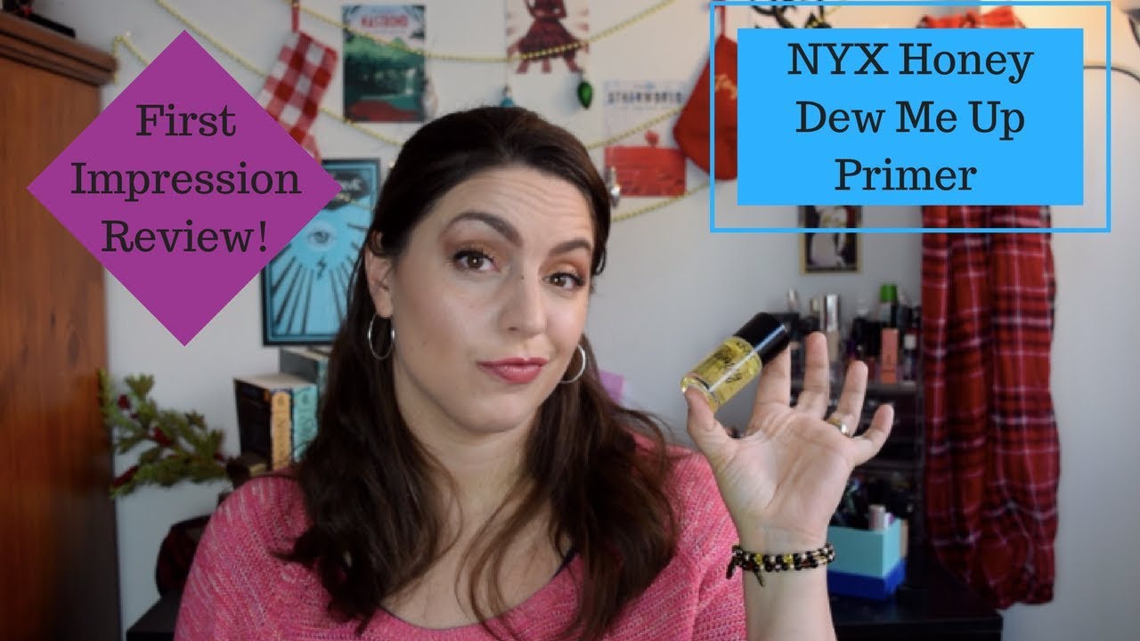 NYX Honey Dew Me Up Primer Review First Impression YouTube