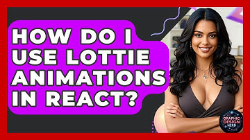 How Do I Use Lottie Animations In React? - Graphic Design Nerd