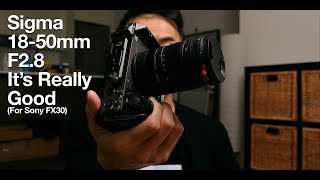 The Best Lens For Sony FX30 | Sigma 18-50mm F2.8 Lens Review