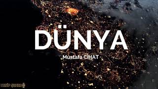 Dünya - Mustafa Cihat ( Dilek Kartal şiiri ile ) Resimi