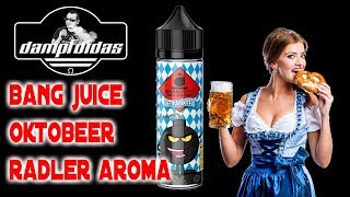 Bang Juice Oktobeer Radler Aroma zum Oktoberfest #Ozapftisch Review