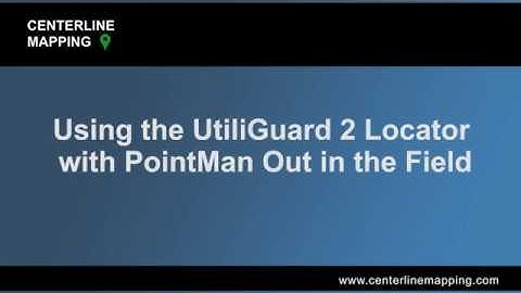 Centerline Mapping Demonstrates Pairing a Subsite Utiliguard 2 with the PointMan App