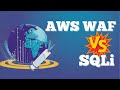 Configuring AWS WAF against SQL Injection Attack