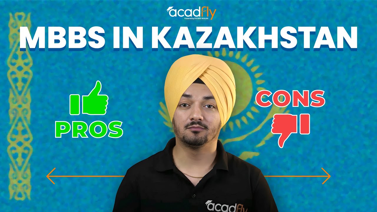 MBBS from Kazakhstan for Indian Students || Pros and Cons || AcadFly