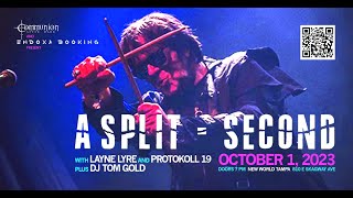 A Split-Second  (Only Florida Show) w/ Layne Lyre and Protokoll 19 + DJ Gold
