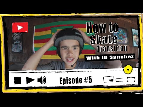 Transition Skateboarding Tutorial | Learn to skate Transition with JD Sanchez: Ep 5