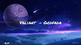 Valiant - Godfada (Lyrics Video)