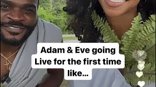 Adam and Eve going live for the first time like…