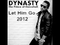 Dynasty prince - Let Him Go - (new 2012)