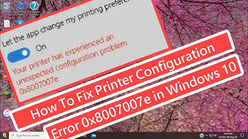 Printer configuration Error 0x8007007e In windows 10 FIX