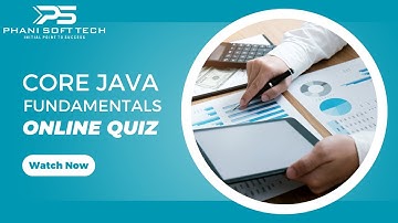 Core Java Online Quiz | Java Fundamentals | Java Questions | Phani Soft Tech