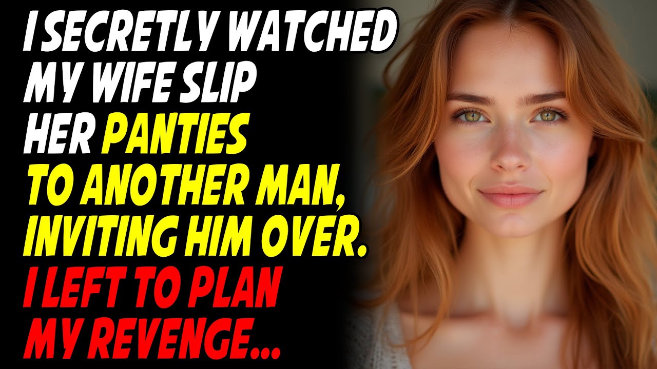 I saw my wife slip her PANTIES to another MAN. I left to plan REVENGE