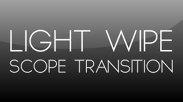 After Effects Tutorial: Light Wipe Scope Transition