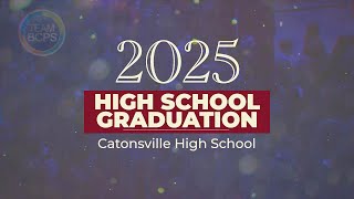 Catonsville High School Graduation 2025