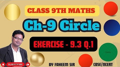 class 9 maths ch 9 circles ex- 9.3 q1 | cbse | ncert | ‎‎@MySciencePlanet8