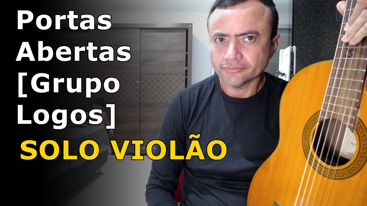 PORTAS ABERTAS - GRUPO LOGOS - APRENDA A TOCAR NO VIOLÃO-SIMPLIFICADO
