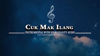 CUK MAK ILANG INSTRUMENTAL - LAGU DAERAH SUMATERA SELATAN (HIGH QUALITY AUDIO)