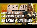 🔴 Skyrim Special Edition 🎮 Enjoying a Slow and Casual Game of Skyrim! 🙏 Thank You For Watching