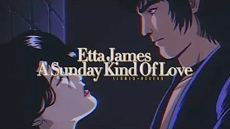 Etta James~ A Sunday Kind Of Love { s l o w e d + r e v e r b }✨ Etta James~ A Sunday Kind Of Love { s l o w e d + r e v e r b }✨
