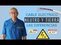 Cable electrico neutro y tierra las diferencias