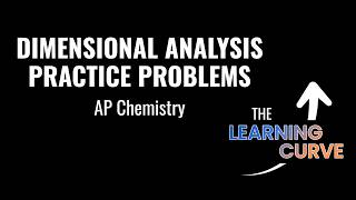 Dimensional Analysis Practice Problems - AP Chemistry